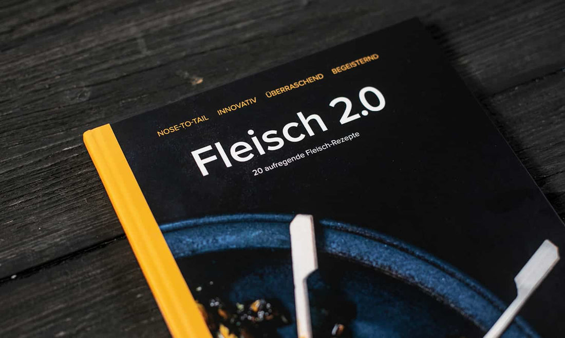 Fleisch 2.0 - Das Kochbuch von Fleischglück